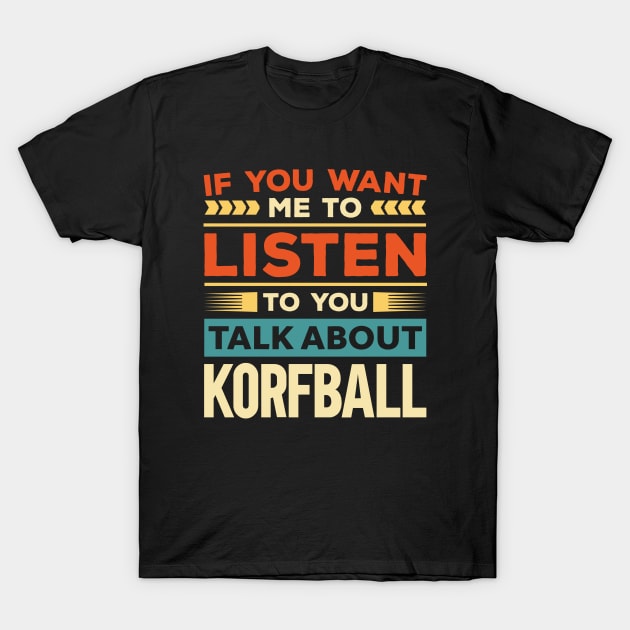 Talk About Korfbal T-Shirt by Mad Art